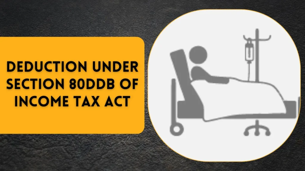 Deduction under section 80DDB of Tax Act The Financial Controller