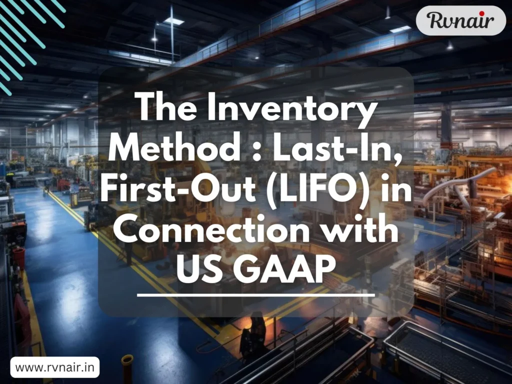 The Inventory Method : Last-In, First-Out (LIFO) in Connection with US ...